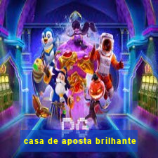 casa de aposta brilhante